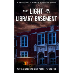 The Light in the Library Basement: A Personal Finance Mystery Story