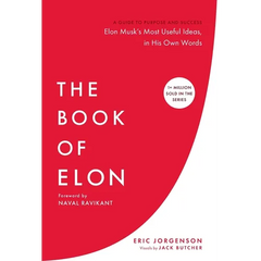 The Book of Elon: A Guide to Purpose and Success