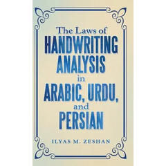 The Laws of Handwriting Analysis in Arabic, Urdu, and Persian