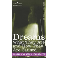 Dreams: What They Are and How They Are Caused