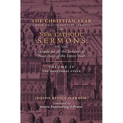 The Christian Year: Vol. 4 (The Sanctoral Cycle I)