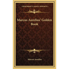 Marcus Aurelius' Golden Book