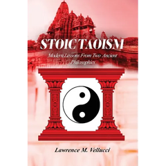 Stoic Taoism: Modern Lessons from Ancient Philosophies