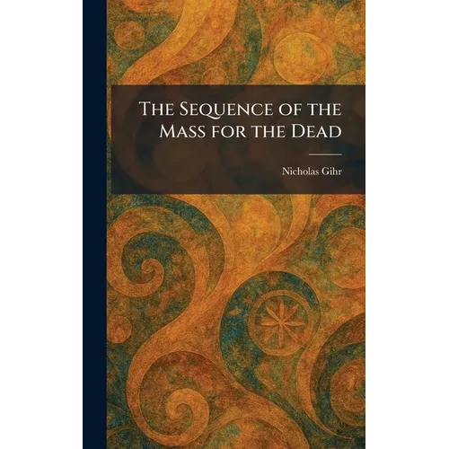 The Sequence of the Mass for the Dead