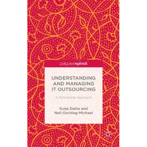 Understanding and Managing It Outsourcing: A Partnership Approach