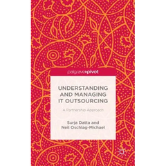 Understanding and Managing It Outsourcing: A Partnership Approach