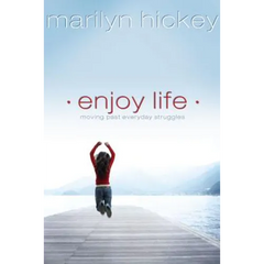 Enjoy Life: Moving Past Everyday Struggles