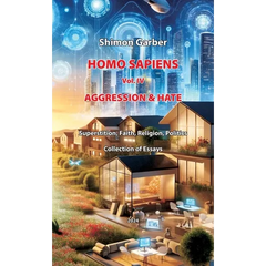 Homo Sapiens Vol IV: aggression & hate