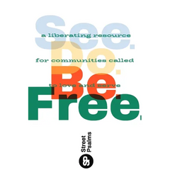 See. Do. Be. Free.: A Liberating Resource for Communities Called to Love and Serve