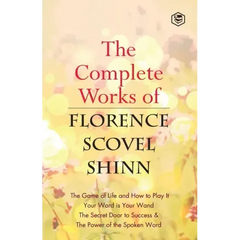 The Complete Works of Florence Scovel Shinn