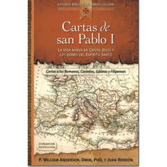 Cartas de San Pablo I: La Vida Nueva En Cristo Jesus y Los Dones del Espiritu Santo
