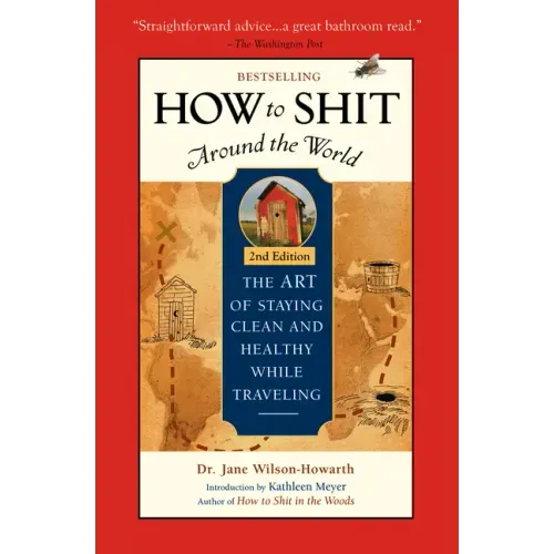 How to Shit Around the World