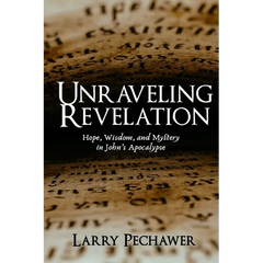 Unraveling Revelation: Hope, Wisdom, and Mystery in John's Apocalypse