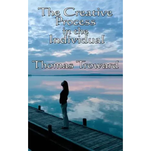 The Creative Process in the Individual