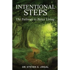 Intentional Steps: The Pathway to Better Living
