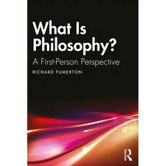 What Is Philosophy?: A First-Person Perspective