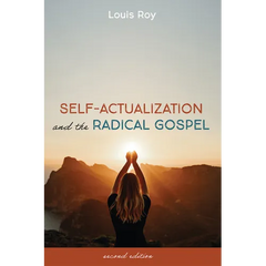 Self-Actualization and the Radical Gospel: Second Edition