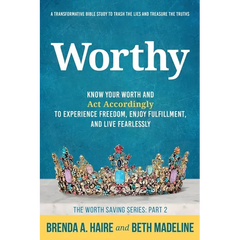 Worthy: Know Your Worth and Act Accordingly to Experience Freedom, Enjoy Fulfillment, and Live Fearlessly