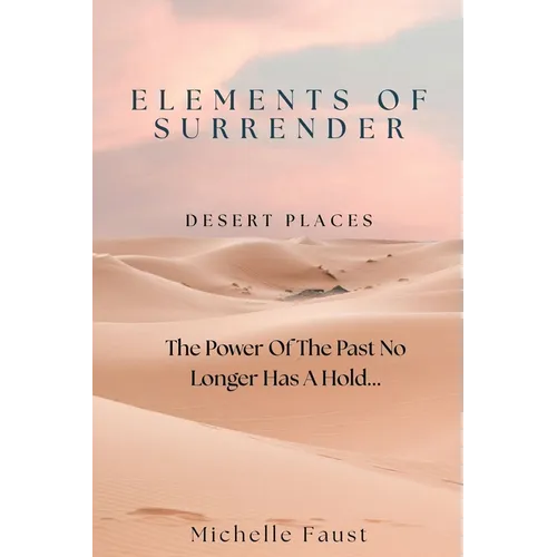 Elements of Surrender: Desert Places