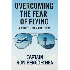 Overcoming the Fear of Flying: A Pilot's Perspective