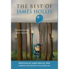 The Best of James Hollis: Wisdom for the Inner Journey