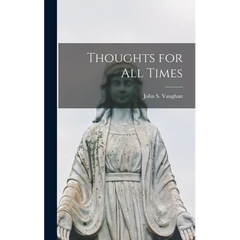 Thoughts for all Times