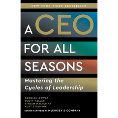 A CEO for All Seasons: Mastering the Cycles of Leadership