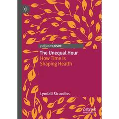 The Unequal Hour: How Time Is Shaping Health