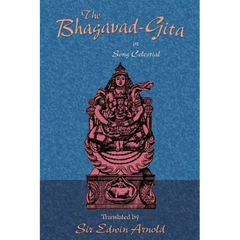 The Bhagavad-Gita or Song Celestial