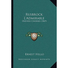 Rusbrock L'Admirable: Ouevres Choisies (1869)