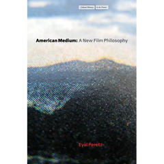American Medium: A New Film Philosophy