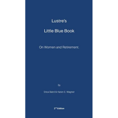 Lustre's Little Blue Book: On Women and Retirement