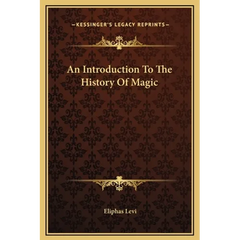 An Introduction To The History Of Magic