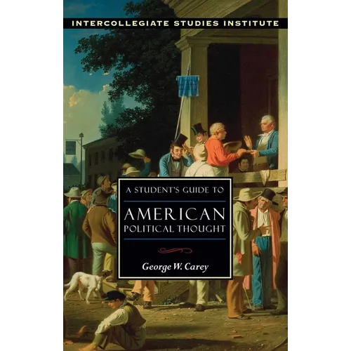 A Student's Guide to American Political Thought