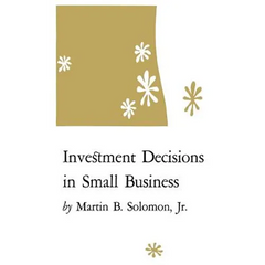 Investment Decisions in Small Business
