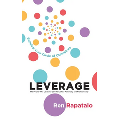 Leverage the People Who Love and Care About You Personally and Professionally: Building Your Circle of Champions