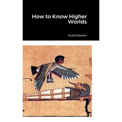 How to Know Higher Worlds