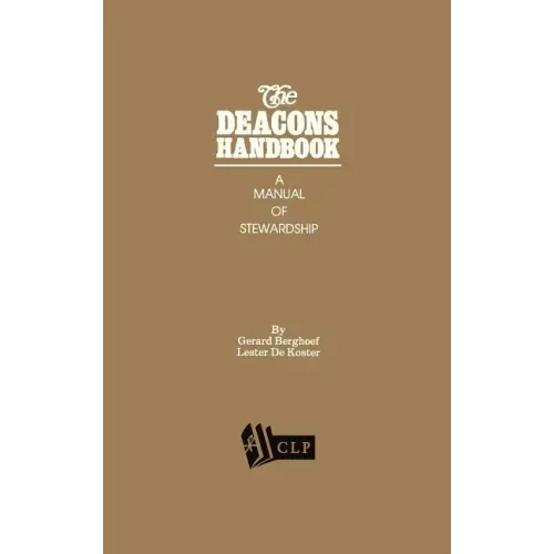 The Deacons Handbook: A Manual of Stewardship