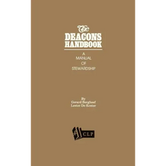 The Deacons Handbook: A Manual of Stewardship
