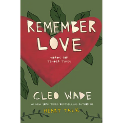 Remember Love: Words for Tender Times