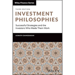 Investment Philosophies: Successful Strategies and the Investors Who Made Them Work