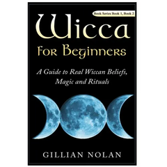 Wicca for Beginners: 2 in 1 Wicca Guide