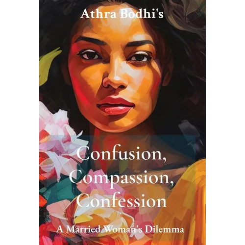Confusion, Compassion, Confession: A Married Woman's Dilemma