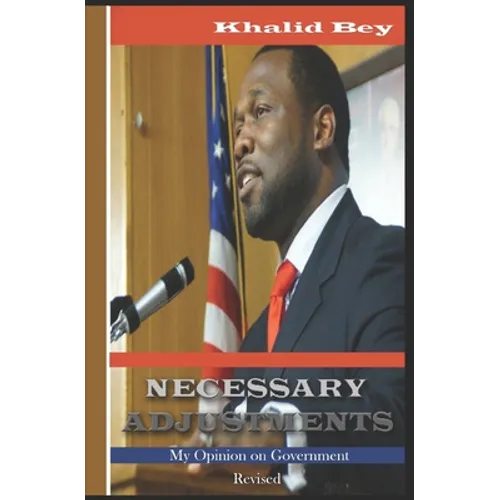 Necessary Adjustments: My Opinion On Government