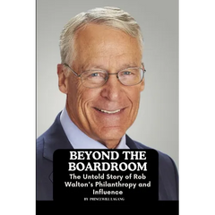 Beyond the Boardroom: The Untold Story of Rob Walton's Philanthropy and Influence