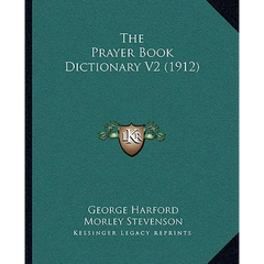 The Prayer Book Dictionary V2 (1912)