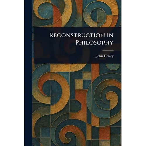 Reconstruction in Philosophy