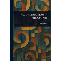 Reconstruction in Philosophy
