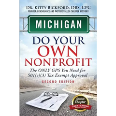Michigan Do Your Own Nonprofit: The Only GPS You Need For 501c3 Tax Exempt Approval