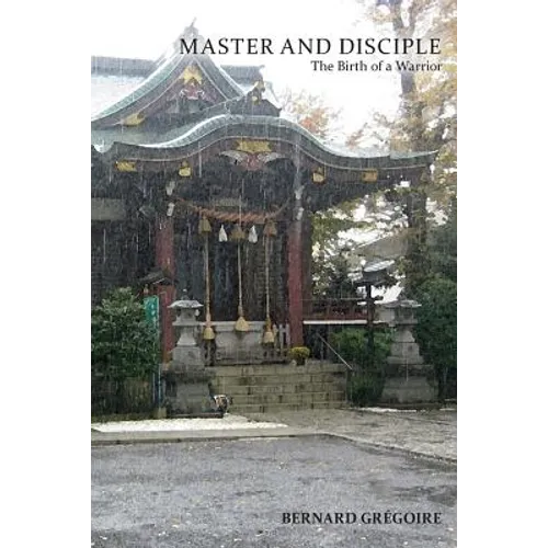 Master and disciple: The birth of a warrior
